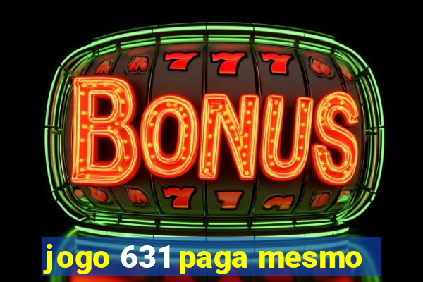 jogo 631 paga mesmo